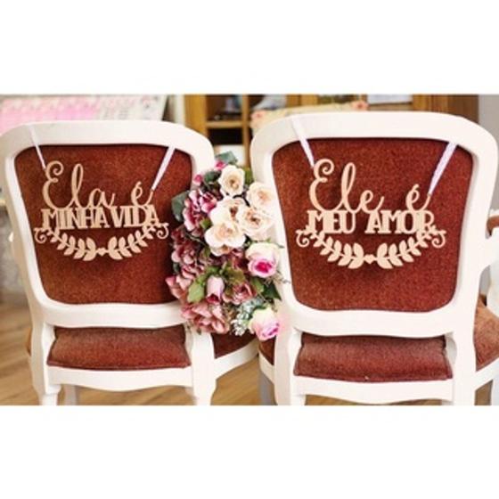 Imagem de Conjunto Cadeiras Noivos ELA É MINHA VIDA ELE MEU AMOR decorativa casamento placa cadeira dos noivos