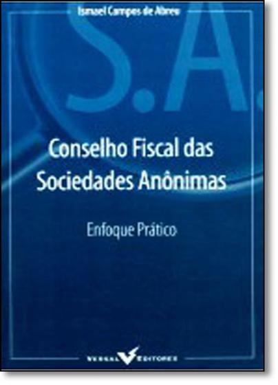 Imagem de Conselho Fiscal das Sociedades Anônimas: Enfoque Prático - VERSAL