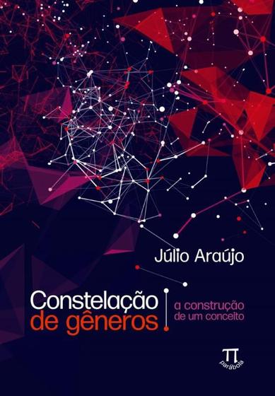 Imagem de Constelacao de generos- a construcao de um conceito - PARABOLA