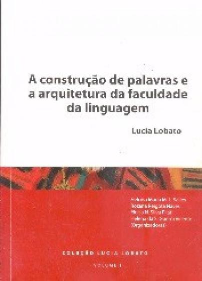 Imagem de Construcao de palavras e a arquitetura da faculdade da linguagem