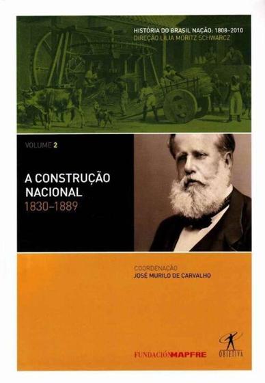 Imagem de Construcao Nacional, a - Volume 2 - 1830-1889