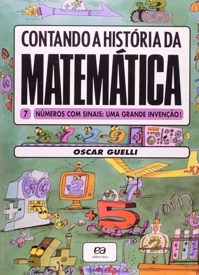 Imagem de Contando a história da Matemática: Números Com Sinais Uma Grande Invenção   - Atica
