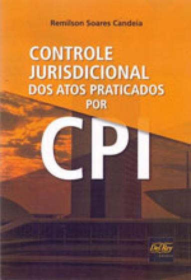 Imagem de Controle jurisdicional dos atos praticados por cpi - DEL REY