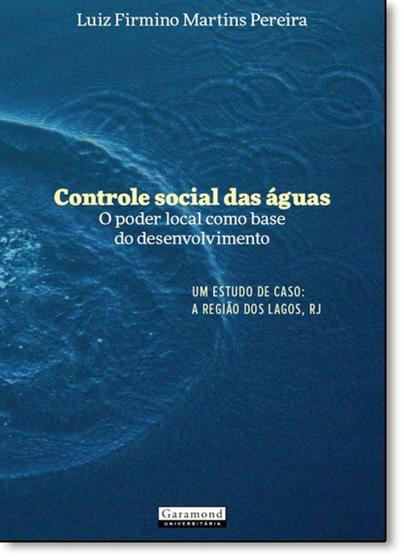 Imagem de Controle Social das Águas: O Poder Local Como Base do Desenvolvimento