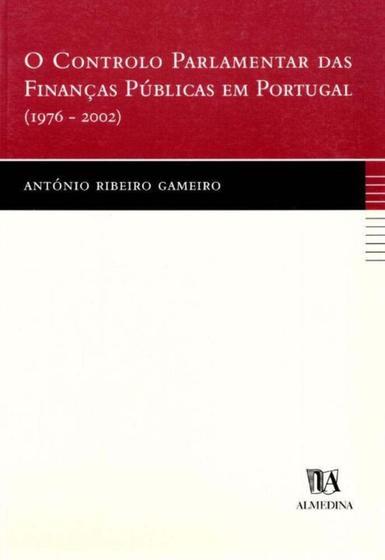 Imagem de Controlo Parlamentar Das Finanças Públicas Em Portugal, O - (1976-2002) - ALMEDINA