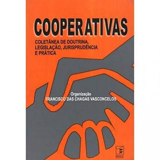 Imagem de Cooperativas - Coletânea de Doutrina, Legislação, Jurisprudência e Prática. - Iglu