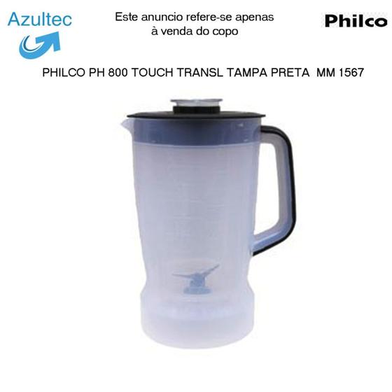 Imagem de COPO LIQUIDIFICADOR PHILCO PH TOUCH 800 TRANSLUCIDO Código: 5510