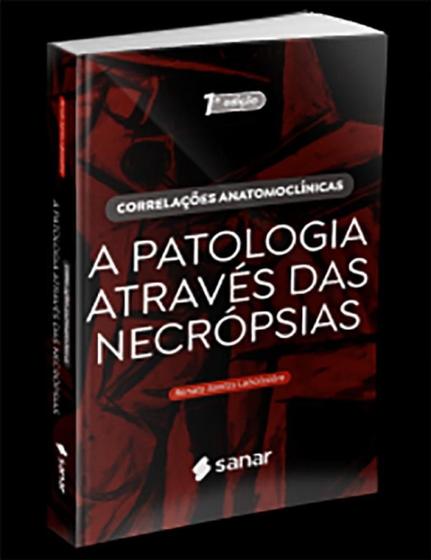 Imagem de Correlações Anatomoclínicas: A patologia através das necrópsias - Sanar