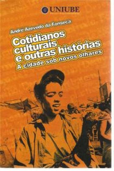 Imagem de Cotidianos culturais e outras Histórias a cidade sob novos olhares