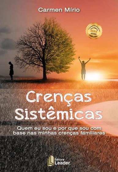 Imagem de Crenças Sistêmicas - Quem eu sou e por que sou  combase nas minhas crenças familiares