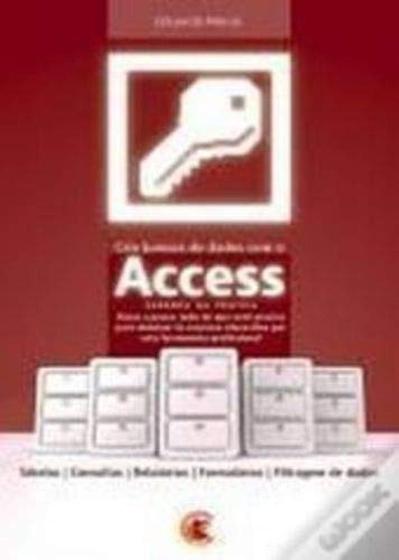 Imagem de Crie Bancos De Dados Com O Access
