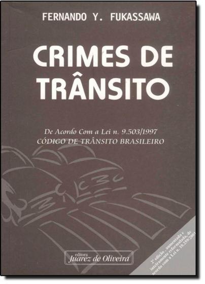 Imagem de Crimes de Trânsito: De Acordo Com a Lei N.9.503 1997 Código de Trânsito Brasileiro