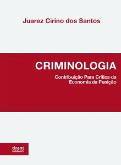 Imagem de Criminologia: Contribuição para Crítica da Economia da Punição (VERSÃO DE CAPA FLEXÍVEL) - Tirant Lo Blanch