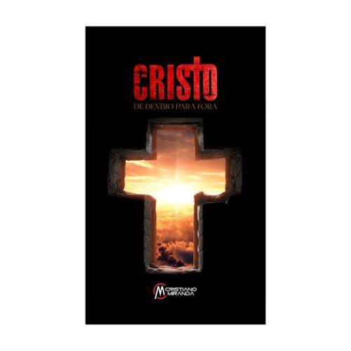 Imagem de Cristo de Dentro para Fora - Cristiano Miranda - Rica Editora