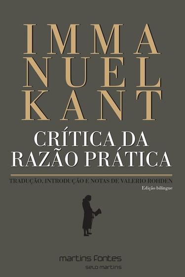 Crítica da razão prática - edição bilíngue - Kant, immanuel Menor preço em Crítica da razão prática - edição bilíngue - Kant, immanuel