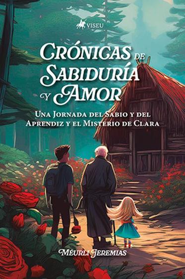 Imagem de Crónicas de sabiduría y amor _ Una jornada del sabio y del aprendiz y el misterio de Clara