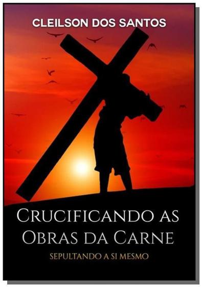 Imagem de crucificando as obras da carne