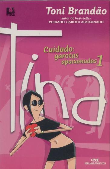 Imagem de Cuidado: Garotas Apaixonadas - Volume 1 - Tina - Melhoramentos