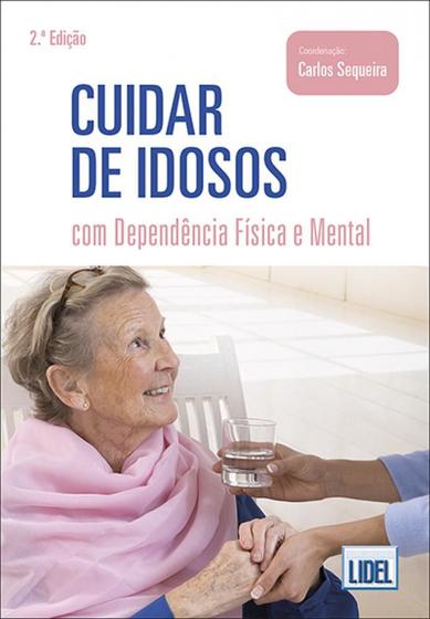 Imagem de Cuidar de Idosos Com Dependência Física e Mental