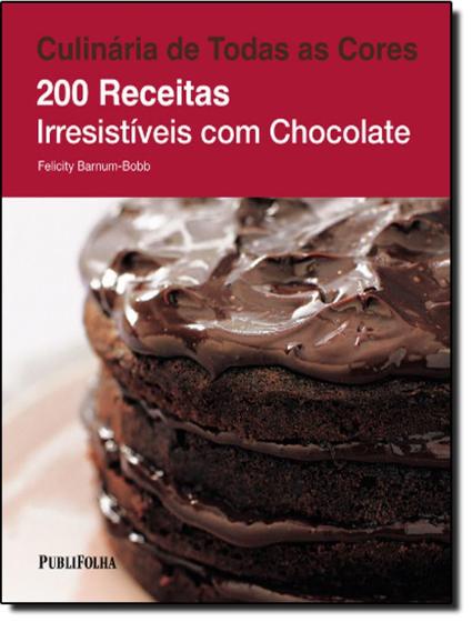 Imagem de Culinaria De Todas As Cores: 200 Receitas Irresistiveis Com Chocolate - PUBLIFOLHA