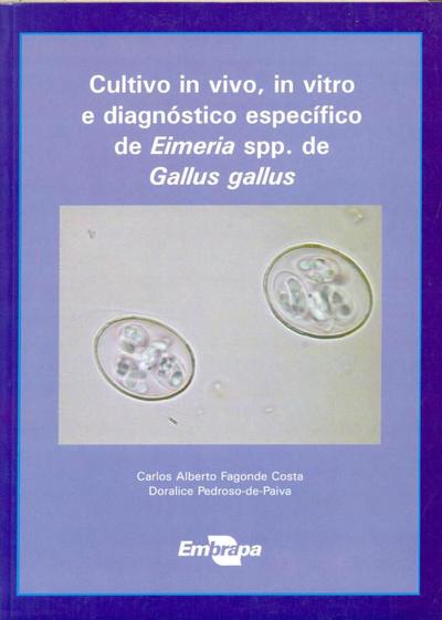 Imagem de Cultivo in Vivo, in Vitro e Diagnóstico Específico de Eimeria spp. de Gallus gallus - Embrapa