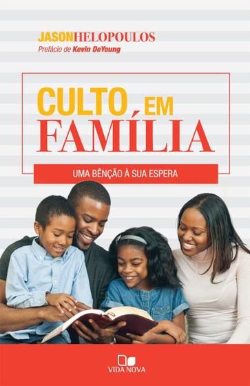 Imagem de Culto em Família, Jason Helopoulos - Vida Nova