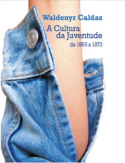 Imagem de Cultura Da Juventude: De 1950 a 1970
