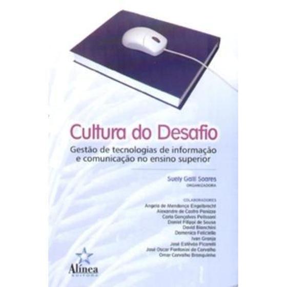 Imagem de Cultura do desafio: gestao de tecnologias de infor