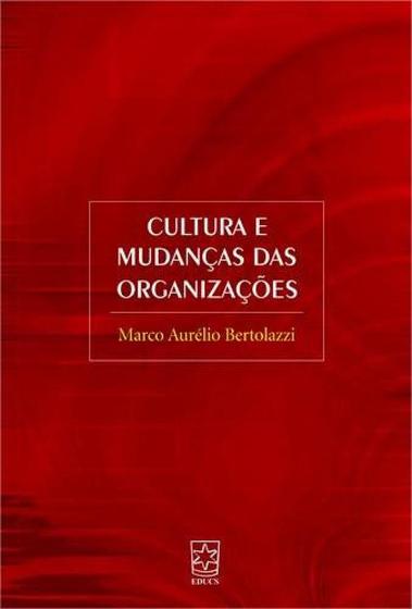 Imagem de Cultura e Mudanças das Organizações - Educs