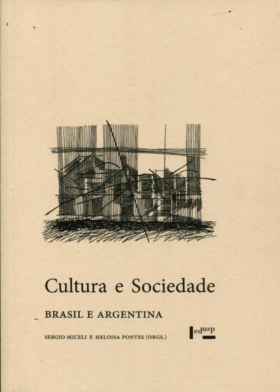 Imagem de Cultura e Sociedade: Brasil e Argentina - EDUSP