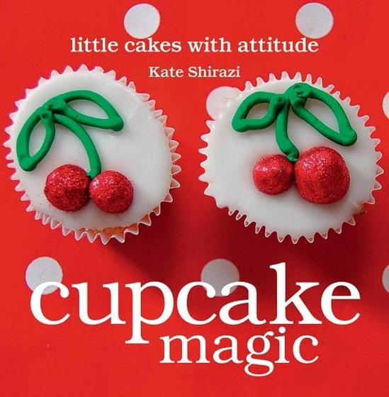 Imagem de Cupcake Magic: Little Cakes with Attitude