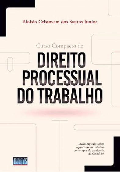 Imagem de Curso Compacto de Direito Processual do Trabalho - IMPETUS