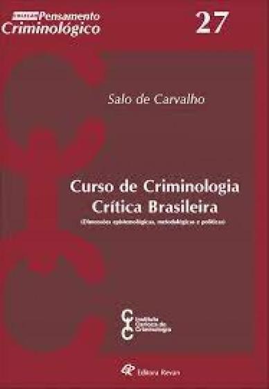 Imagem de Curso de Criminologia Crítica Brasileira: Dimensões epistemológicas, metodológicas e políticas - Vol. 27 - REVAN