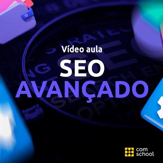 Imagem de Curso de SEO Avançado - ComSchool