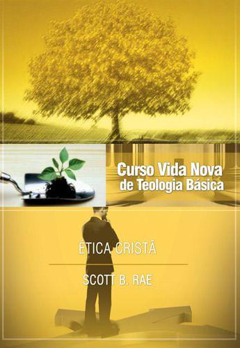 Curso Vida Nova de Teologia Básica - Ética Cristã Volume 12, Scott B ...