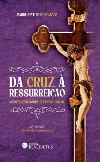 Imagem de Da Cruz à Ressurreição - 2ª edição - Benedictus