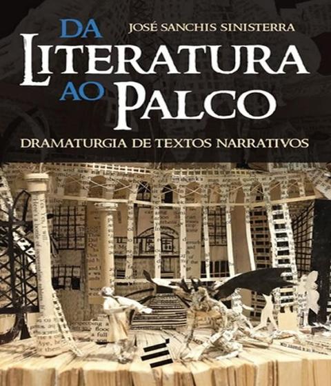 Imagem de Da Literatura Ao Palco - Dramaturgia De Textos Narrativos - E REALIZACOES