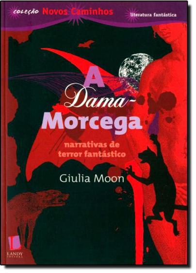 Imagem de Dama Morcega, A: Narrativas de Terror Fantástico - Coleção Novos Caminhos