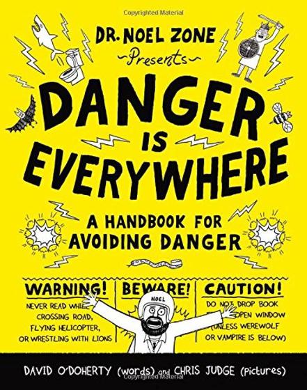 Imagem de Danger is everywhere: a handbook for avoiding danger - LITTLE, BROWN BOOKS FOR YOUNG READERS