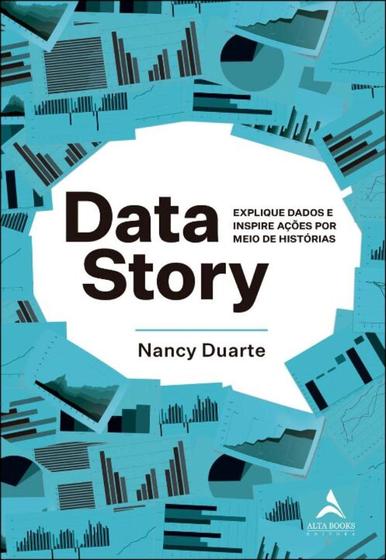 Imagem de Data Story: Explique Dados e Inspire Ações Por Meio De Histórias