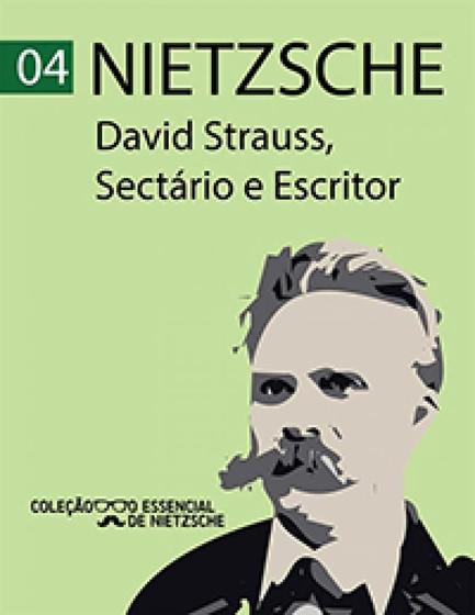 Imagem de David Strauss, Sectário e Escritor - Col. O Essencial de Nietzsche (pocket)