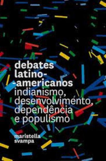 Imagem de Debates Latino-Americanos: Indianismo, Desenvolvimento, Dependência e Populismo - Elefante