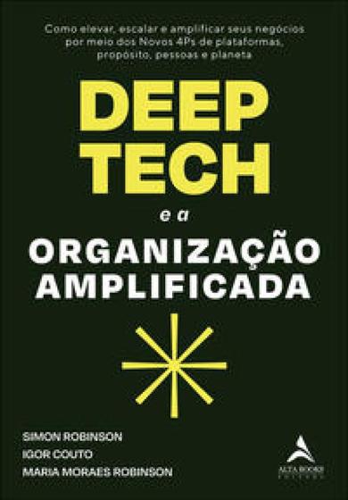 Imagem de Deep Tech e a organização amplificada - ALTA BOOKS