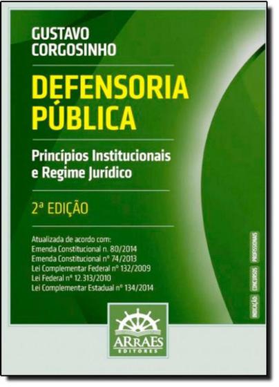 Imagem de Defensoria Pública: Princípios Institucionais e Regime Jurídico - Arraes Editores