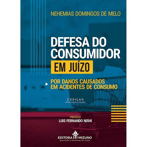 Imagem de Defesa do Consumidor em Juízo por Danos Causados em Acidentes de Consumo 2ª edição - Editora Mizuno