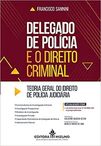 Imagem de Delegado de Polícia e o Direito Criminal - Editora Mizuno