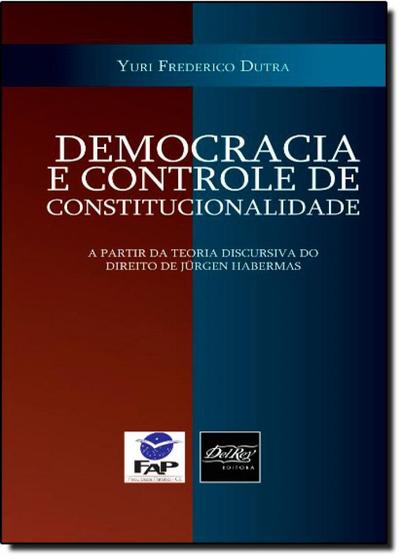 Imagem de Democracia e Controle de Constitucionalidade - DEL REY