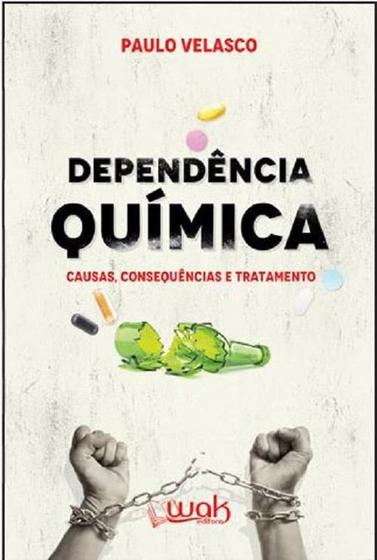 Imagem de Dependencia quimica - wak - WAK EDITORA