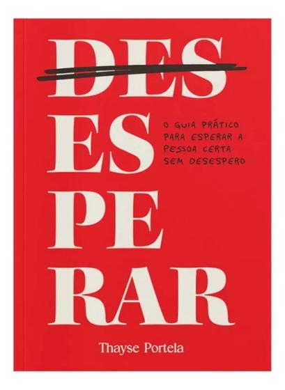 Imagem de (Des)Esperar - O Guia Prático Para Esperar A Pessoa Certa Sem Desespero Sortido - VIDA EDITORA