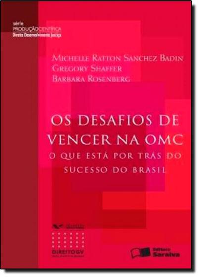 Imagem de Desafios de Vencer na OMC, Os - O que Esta por Trás do Sucesso do Brasil - SARAIVA (JURIDICOS) - GRUPO SARAIVA